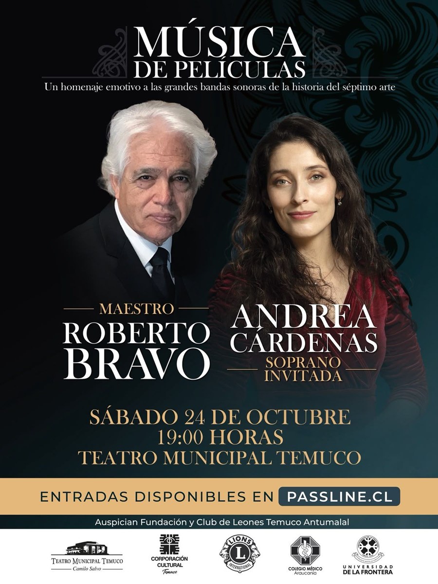 Afiche del concierto Música de películas, con el Maestro Roberto Bravo y la soprano Andrea Cárdenas. Sábado 24 de octubre, 19:00 horas, Teatro Municipal de Temuco. Entradas en passline.cl.